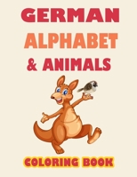 German alphabet and animals coloring book: Learn alphabet and animals while coloring ( activity coloring book for toddlers and kids ) B08WZH54FP Book Cover