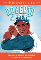 Hispanic Star: Roberto Clemente 1250828104 Book Cover