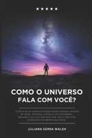 COMO O UNIVERSO FALA COM VOCÊ? (Portuguese Edition) B0DQJVRZ2B Book Cover