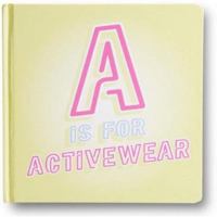 A is for Activewear 0648073971 Book Cover