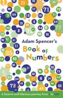 Adam Spencer's Book of Numbers 1567317006 Book Cover