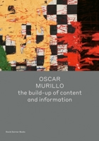 Oscar Murillo: the build-up of content and information 1941701973 Book Cover
