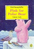 Pink for Polar Bear 0140388370 Book Cover