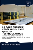 LA COUR SUPRÊME FÉDÉRALE EN TANT QU'AGENT TECHNOCRATIQUE: ANALYSE DES ACTIONS DIRECTES EN CONSTITUTIONNALITÉ N° 3937/SP ET N° 3357/RS - cas de l'amiante 620086022X Book Cover