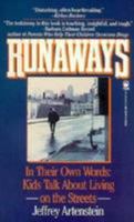 Runaways: In Their Own Words: Kids Talking About Living On The Streets 0812513541 Book Cover