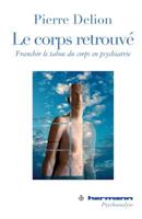 Le Corps retrouvé: Franchir le tabou du corps (HR.HERMAN.PSYCH) (French Edition) 2705670025 Book Cover
