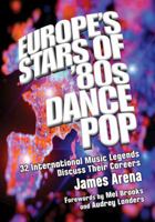Stars of 80s Dance Pop - The European Edition 1476671427 Book Cover