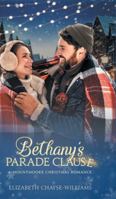 Bethany's Parade Clause: A Mountmooke Christmas Romance 1997951002 Book Cover