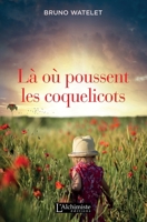 Là où poussent les coquelicots (French Edition) 2379661510 Book Cover