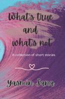 What's true and What's not: Collection of short stories B0FYV73M1T Book Cover