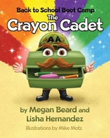 The Crayon Cadet B08S4L4FC2 Book Cover