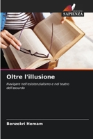 Oltre l'illusione (Italian Edition) 6206680827 Book Cover