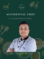 Accidental Chef: A Life Beyond Kitchens B0FWBKH93G Book Cover