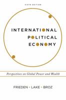 International Political Economy: Perspectives on Global Power and Wealth 0393603881 Book Cover