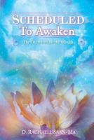 Scheduled to Awaken: The Truth Behind the Clouds 0988757508 Book Cover