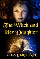 The Witch and Her Daughter 1727843738 Book Cover