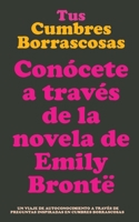 Tus Cumbres Borrascosas: Conócete a través de la novela de Emily Brontë. Cumbres Borrascosas diario guiado. Regalos para fans hermanas Bronte (Spanish Edition) 9189876393 Book Cover