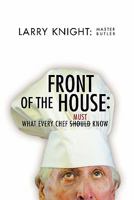 Front of the House: What Every Chef Must Know 1456829009 Book Cover