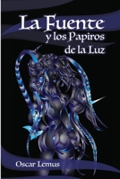LA FUENTE Y LOS PAPIROS DE LA LUZ (Spanish Edition) B0F58HKC7Y Book Cover