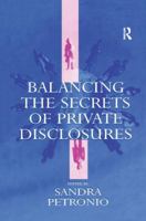 Balancing the Secrets of Private Disclosures (Lea's Communication Series) 1138964328 Book Cover