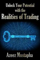 Unlock Your Potential with the Realities of Trading 1908756969 Book Cover