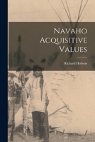 Navaho Acquisitive Values 1015198198 Book Cover