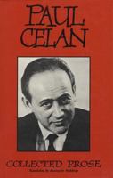 Collected Prose: Paul Celan 1857546911 Book Cover