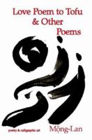 Love Poem to Tofu & Other Poems 0615146562 Book Cover