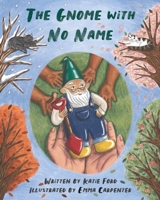 The Gnome with No Name 1068518731 Book Cover