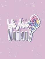 We are woman: We are woman on purple cover and Dot Graph Line Sketch pages, Extra large (8.5 x 11) inches, 110 pages, White paper, Sketch, Draw and Paint 1724368109 Book Cover