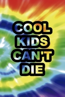 Cool Kids Can't Die: Notebook Journal Composition Blank Lined Diary Notepad 120 Pages Paperback Rainbow Spiral Stoner 1707037663 Book Cover