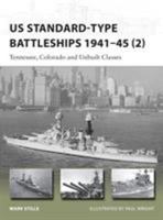 Us Standard-Type Battleships 1941-45 (2): Tennessee, Colorado and Unbuilt Classes 1472806999 Book Cover