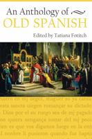 An Anthology of Old Spanish 0813231515 Book Cover
