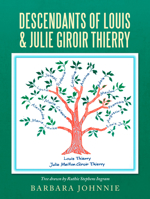 Descendants of Louis & Julie Giroir Thierry 1663211582 Book Cover