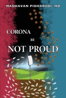 Corona Don't Be Proud! 1955433240 Book Cover