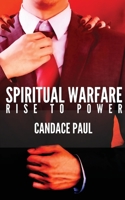 Spiritual Warfare : Rise to Power 1733367519 Book Cover