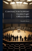 Contractor Support to Military Operations 1025131797 Book Cover