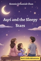 Auri and the Sleepy Stars (Auri's Little Adventures) B0H8BNW8C6 Book Cover