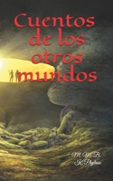 Cuentos de los otros mundos (Spanish Edition) 1711789666 Book Cover