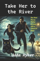 Take Her to the River 1978284993 Book Cover