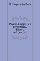 Psychodiagnostics personality. Theory and practice 551958480X Book Cover