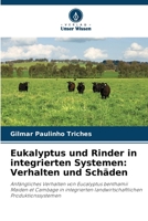 Eukalyptus und Rinder in integrierten Systemen: Verhalten und Schäden (German Edition) 6207859669 Book Cover