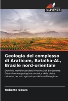 Geologia del complesso di Araticum, Batalha-AL, Brasile nord-orientale (Italian Edition) 6207902378 Book Cover