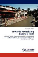 Towards Revitalizing Bagmati River 3846589934 Book Cover