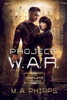 Project W.A.R.: The Complete Trilogy 1914483073 Book Cover