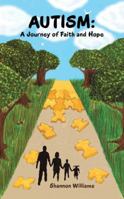 Autism: A Journey of Faith and Hope 1491810335 Book Cover