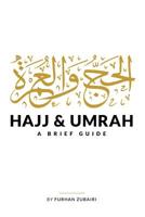 Hajj and Umrah: A Brief Guide 1548837253 Book Cover