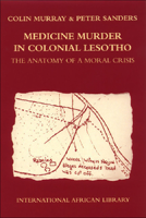 Medicine Murder in Colonial Lesotho: The Anatomy of a Moral Crisis 0748622845 Book Cover