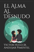 El Alma Al Desnudo: The naked soul B08DSS7PC3 Book Cover