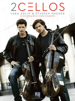 2Cellos: Luka Sulic & Stjepan Hauser Edition: An Accessible Guide to 11 Original Arrangements for Two Cellos 1458418014 Book Cover